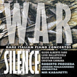 Roberto Prosseda & London Philharmonic Orchestra & Nir Kabaretti - War silence: rare italian piano concertos (CD) - Velvet Music