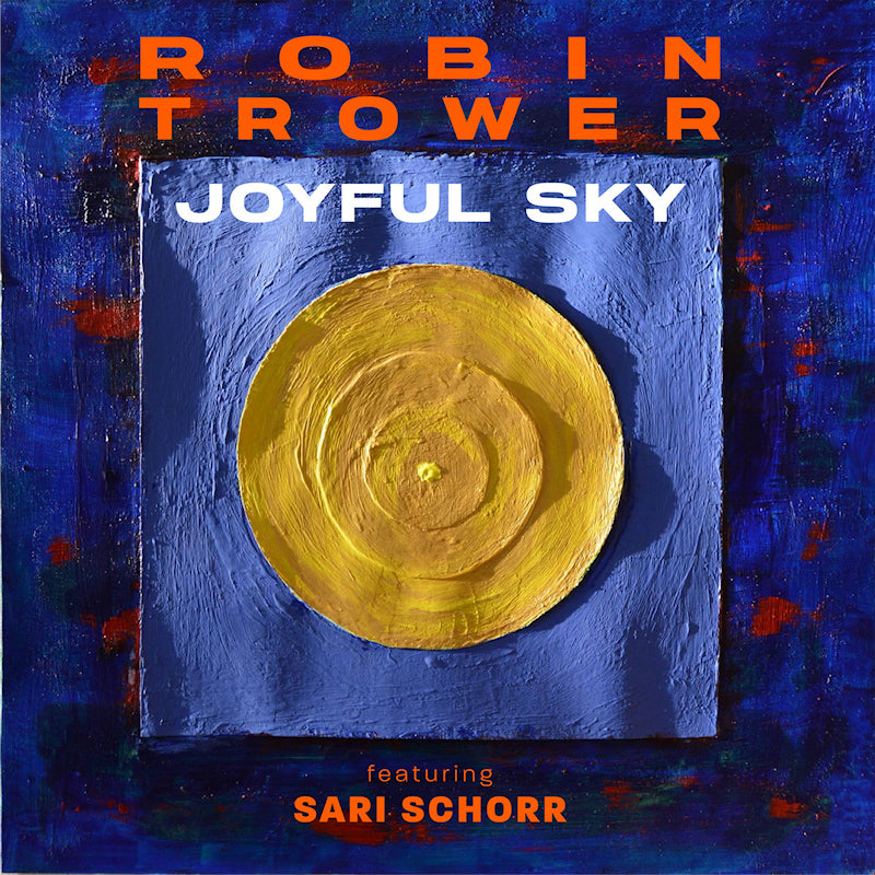 Robin Trower & Sari Schorr - Joyful sky (LP)