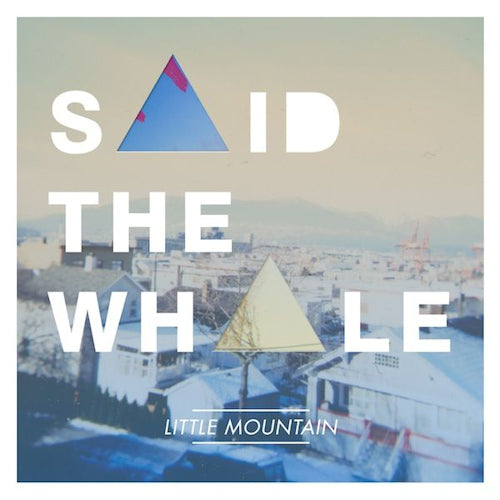 Said The Whale - Little mountain (CD)