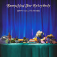 Sammy Rae & The Friends - Something for everybody (LP) - Velvet Music