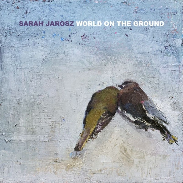 Sarah Jarosz - World on the ground (LP)