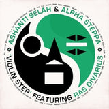 Ashanti Selah /alpha Steppa/ras Divarius - Violin step (12-inch maxi-single)
