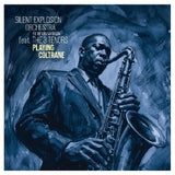 Silent Explosion Orchestra & 3 Tenors - Playing coltrane (CD)