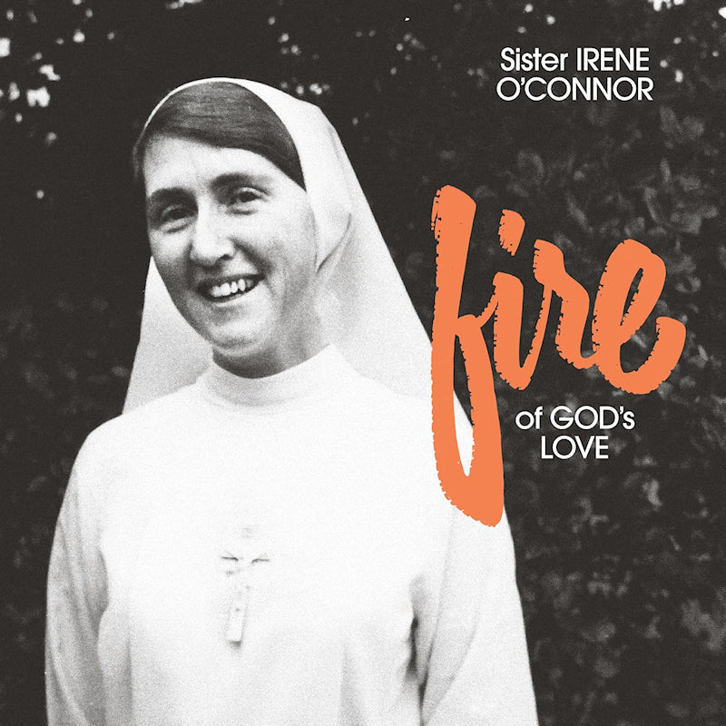 Sister Irene O 'connor - Fire of god's love (CD) - Velvet Music