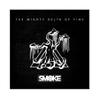 Smoke - Mighty delta of time (CD) - Velvet Music