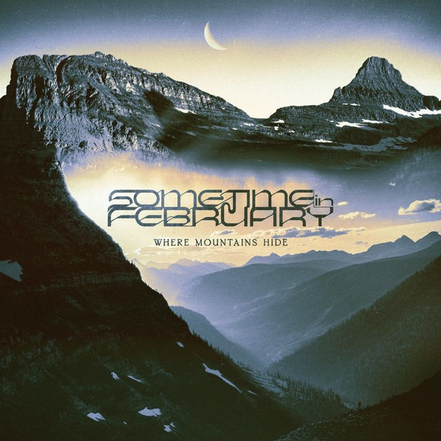 Sometime In February - Where mountains hide (LP) - Velvet Music