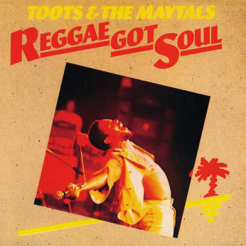 Toots & The Maytals - Reggae got soul (CD) - Velvet Music