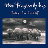 CD van Tragically Hip met de albumtitel Day for Night, zichtbaar met albumhoes en artwork.