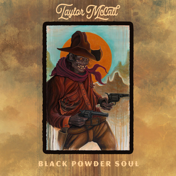 Taylor Mccall - Black powder soul (LP)