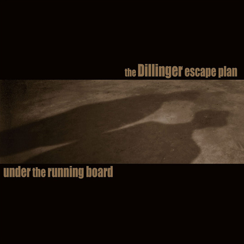 Dillinger Escape Plan - 7-under the running board (maxi 33 tours)