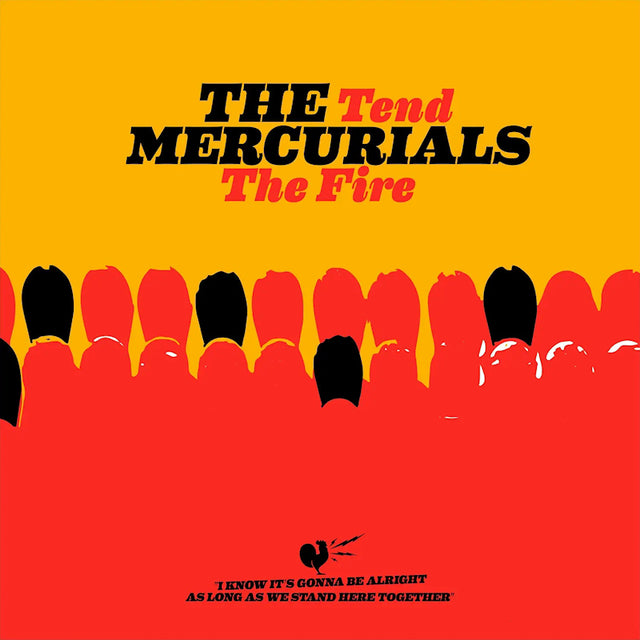 The Mercurials - Tend the fire (LP) - Velvet Music