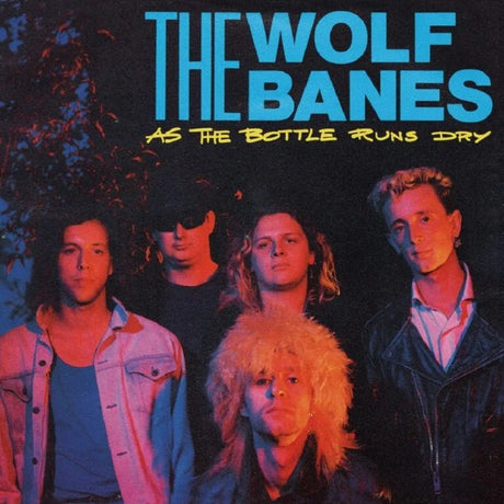 The Wolf Banes - As the bottle runs dry (7-inch single) - Velvet Music