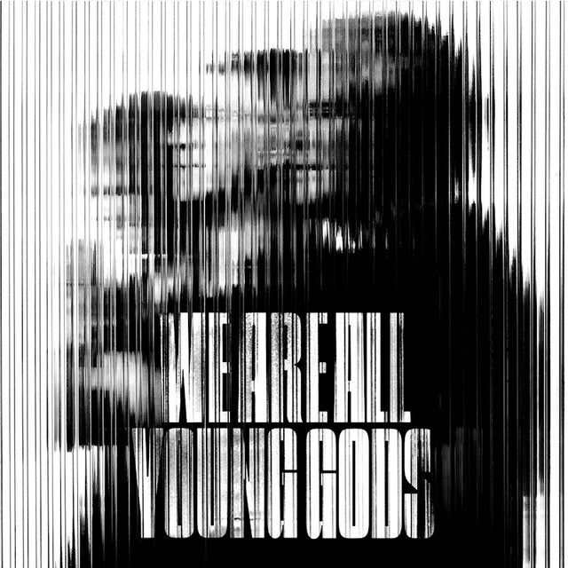 The Young Gods - We are all young gods (live at fri-son 19.12.2025) (cd + lp) - Velvet Music