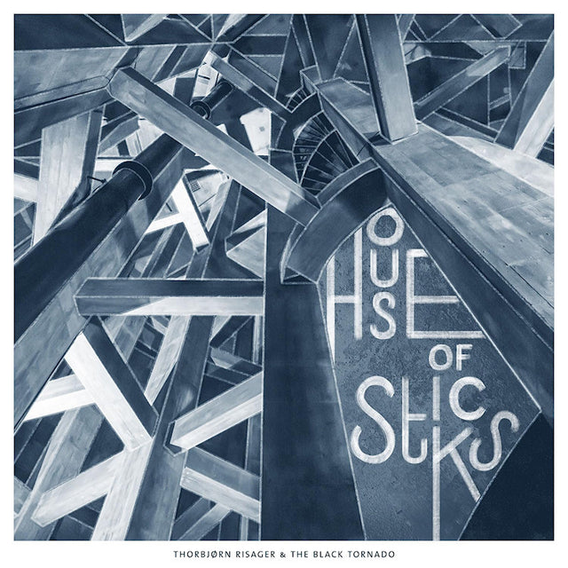 Thorbjorn Risager & The Black Tornado - House of sticks (LP) - Velvet Music