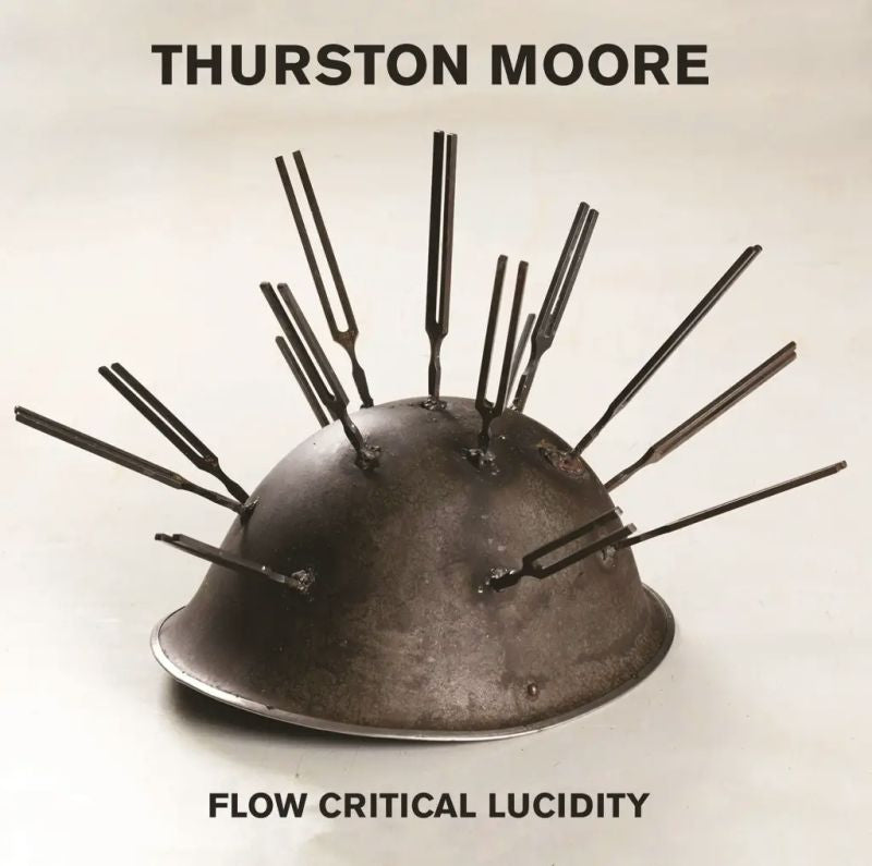 Thurston Moore - Flow critical lucididity (LP)