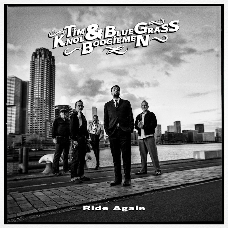 Tim Knol & Blue Grass Boogiemen - Ride again (LP) - Velvet Music