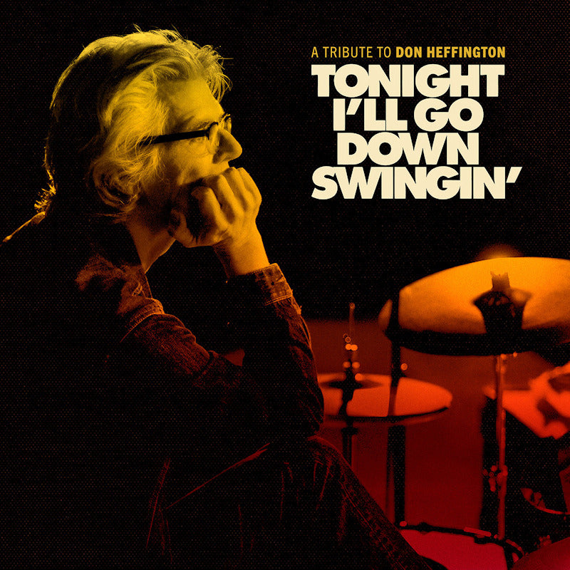 V/A (Various Artists) - Tonight i'll go down swingin' (a tribute to don heffington) (CD) - Velvet Music