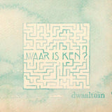 Waar Is Ken? - Dwaaltuin (LP)