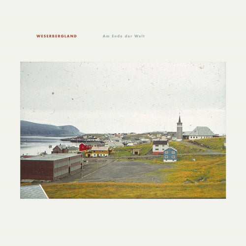 Weserbergland - At the end of the world (LP)