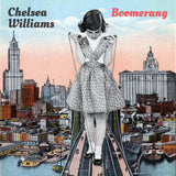 Chelsea Williams - Boomerang (LP) - Velvet Music