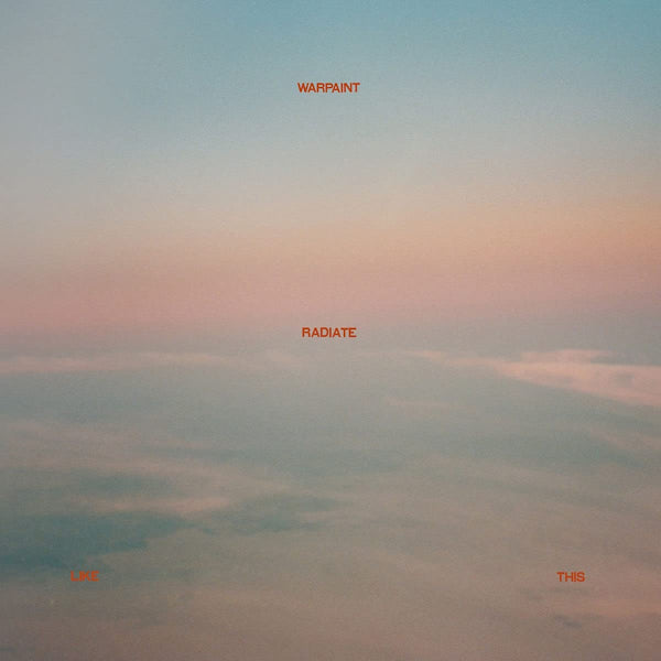 Warpaint - Radiate like this (CD) - Velvet Music