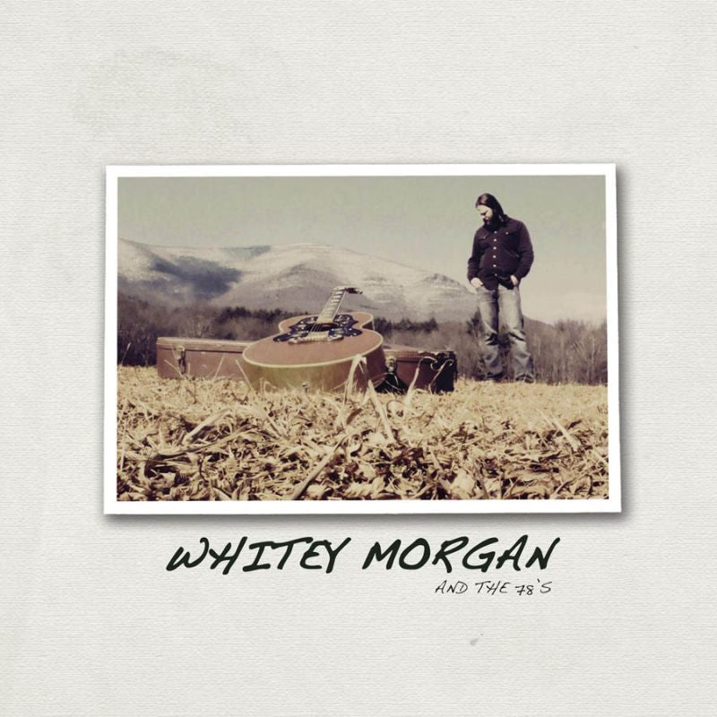 Whitey Morgan And The 78's - Whitey morgan and the 78's (LP)