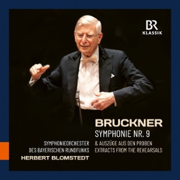 Bavarian Radio Symphony Orchestra - Herbert Blomstedt - Anton bruckner: symphonie nr. 9 & extracts from the rehearsals (CD) - Velvet Music