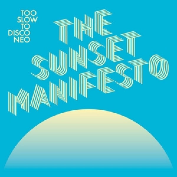 Various - Too slow to disco neo - the sunset manifesto (CD) - Velvet Music
