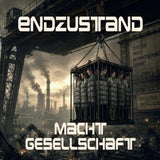 Endzustand - Macht gesellschaft (CD)