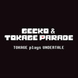 Gecko & Tokage Parade - Tokage plays undertale (LP)