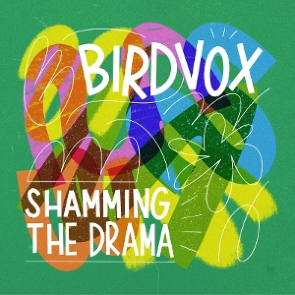 Birdvox - Shamming the drama (CD) - Velvet Music