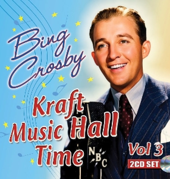 Bing Crosby - Kraft music hall time vol 3 (CD) - Velvet Music