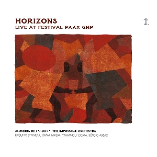 Alondra De La Parra - The Impossible Orchestra - Horizons: live at festival paax gnp (CD) - Velvet Music