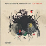 Pedro Carneiro & Pedro Melo Alves - Bad Company (tweedehands CD)