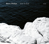 Barre Phillips - End to end (LP) - Velvet Music