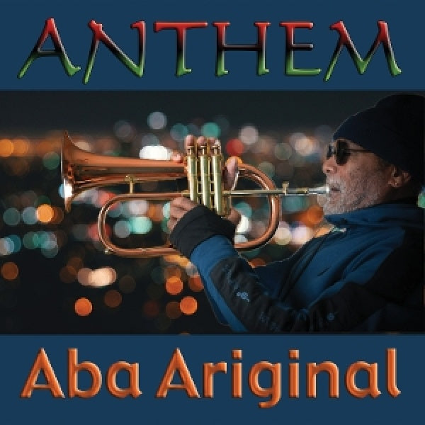 Aba Ariginal - Anthem (CD) - Velvet Music