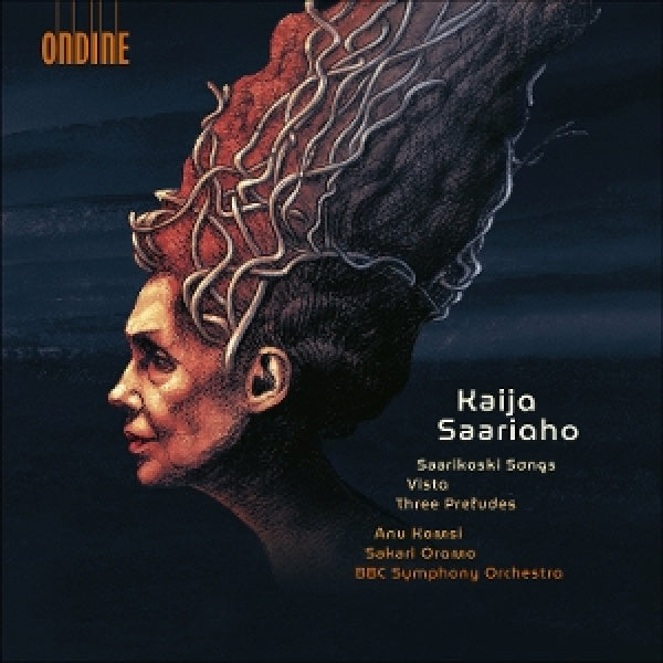 Anu Komsi - Marzi Nyman - Bbc Symphony Orchestra - Sakari Oramo - Kaija saariaho: saarikoski songs, vista, three preludes (CD) - Velvet Music