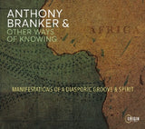 Anthony Branker - Manifestations of a diasporic groove & spirit (CD) - Velvet Music
