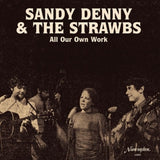 Sandy Denny & The Strawbs - All our own work (LP) - Velvet Music
