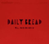 Daily Bread - Well, you're not invited (CD) - Velvet Music